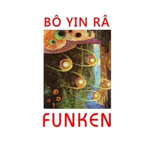 Funken von Erni,  Werner, Yin Râ,  Bô