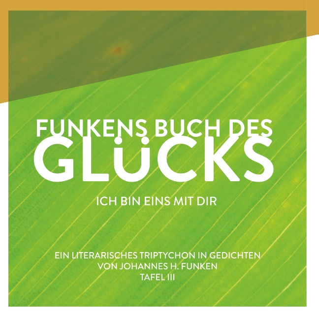 Funkens Buch des Glücks von Funken, Johannes H.: Ich bin Funkens Buch des Glücks von Funken, Johannes H.: Ich bin