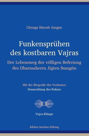 Funkensprühen des kostbaren Vajras von Jungne,  Sherab, Sommerschuh,  Christine