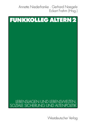 Funkkolleg Altern 2 von Frahm,  Eckhart, Naegele,  Gerhard, Niederfranke,  Annette