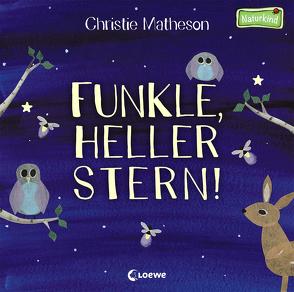 Funkle, heller Stern! von Matheson,  Christie, Schlensog,  Mareike