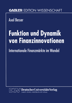 Funktion und Dynamik von Finanzinnovationen von Besser,  Axel