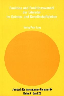 Funktion und Funktionswandel der Literatur im Geistes- und Gesellschaftsleben von Schmeling,  Manfred