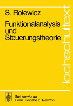 Funktionalanalysis und Steuerungstheorie von Pallaschke,  D., Rolewicz,  S.