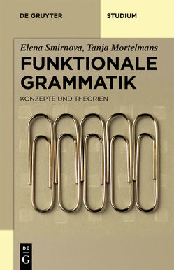 Funktionale Grammatik von Mortelmans,  Tanja, Smirnova,  Elena