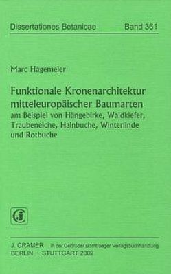 Funktionale Kronenarchitektur mitteleuropäischer Baumarten von Hagemeyer,  Mard