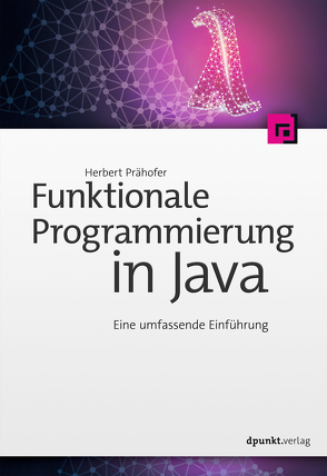 Funktionale Programmierung in Java von Prähofer,  Herbert