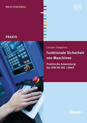 Funktionale Sicherheit von Maschinen – Buch mit E-Book von Gregorius,  Carsten