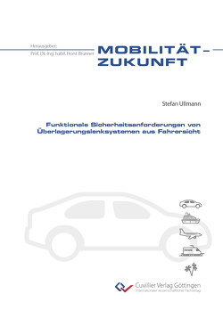 Funktionale Sicherheitsanforderungen von Überlagerungslenksystemen aus Fahrersicht von Ullmann,  Stefan