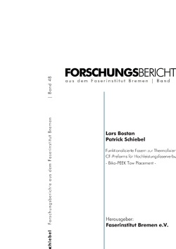 Funktionalisierte Fasern zur Thermofixierung von PEEK / CF-Preforms für Hochleistungsfaserverbundbauteile von Bostan,  Lars, Schiebel,  Patrick