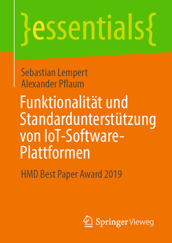 Funktionalität und Standardunterstützung von IoT-Software-Plattformen von Lempert,  Sebastian, Pflaum,  Alexander