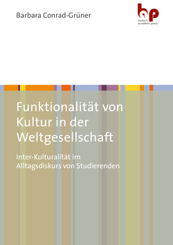 Funktionalität von Kultur in der Weltgesellschaft von Conrad-Grüner,  Barbara