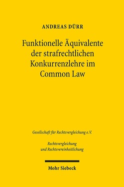 Funktionelle Äquivalente der strafrechtlichen Konkurrenzlehre im Common Law von Dürr,  Andreas