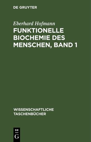 Funktionelle Biochemie des Menschen, Band 1 von Hofmann,  Eberhard