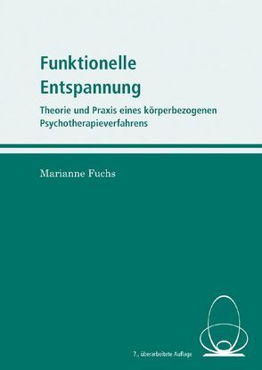 Funktionelle Entspannung von Fuchs,  Marianne, Herholz,  Ingrid, Johnen,  Rolf, Schweitzer,  Dorothee, Wurzbacher,  Sabine