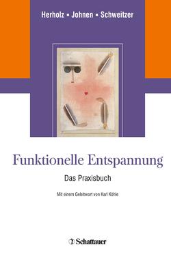 Funktionelle Entspannung von Herholz,  Ingrid, Johnen,  Rolf, Schweitzer,  Dorothee