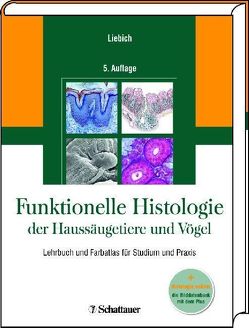 Funktionelle Histologie der Haussäugetiere und Vögel von Liebich,  Hans-Georg