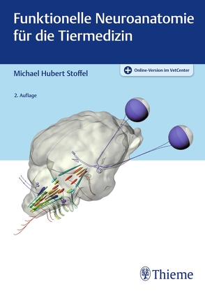 Funktionelle Neuroanatomie für die Tiermedizin