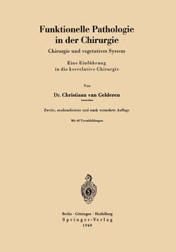 Funktionelle Pathologie in der Chirurgie von Gelderen,  Christiaan van