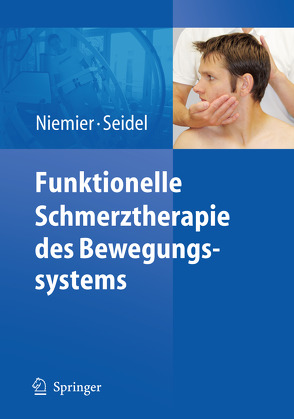 Funktionelle Schmerztherapie des Bewegungssystems von Niemier,  Kay, Seidel,  Wolfram