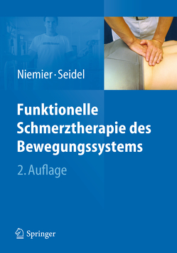 Funktionelle Schmerztherapie des Bewegungssystems von Niemier,  Kay, Seidel,  Wolfram