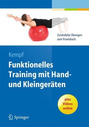 Funktionelles Training mit Hand- und Kleingeräten von Kempf,  Hans-Dieter