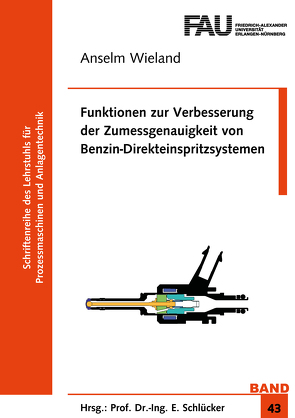 Funktionen zur Verbesserung der Zumessgenauigkeit von Benzin-Direkteinspritzsystemen von Wieland,  Anselm