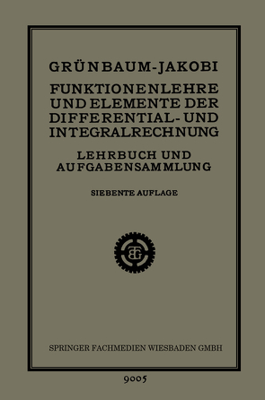 Funktionenlehre und Elemente der Differential- und Integralrechnung von Grünbaum,  Dr. Heinrich