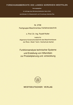 Funktionsanalyse technischer Systeme und Erstellung von Hilfsmitteln zur Produktplanung und -entwicklung von Koller,  Rudolf