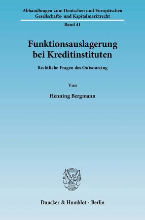 Funktionsauslagerung bei Kreditinstituten. von Bergmann,  Henning