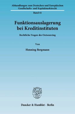 Funktionsauslagerung bei Kreditinstituten. von Bergmann,  Henning