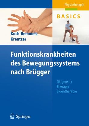 Funktionskrankheiten des Bewegungssystems nach Brügger von Koch-Remmele,  Claudia, Kreutzer,  Roland