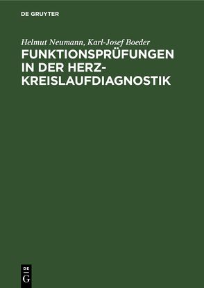 Funktionsprüfungen in der Herz-Kreislaufdiagnostik von Boeder,  Karl-Josef, Neumann,  Helmut