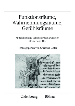 Funktionsräume, Wahrnehmungsräume, Gefühlsräume von Brunner,  Karl, Cescutti,  Eva, Diem,  Albrecht, Lutter,  Christina, Meyer,  Matthias, Niederkorn-Bruck,  Meta, Schedl,  Barbara, Tomaschek,  Johann