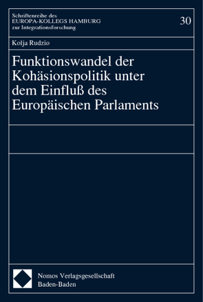 Funktionswandel der Kohäsionspolitik unter dem Einfluß des Europäischen Parlaments von Rudzio,  Kolja