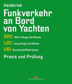 Funkverkehr an Bord von Yachten von Heidbrink,  Gerd