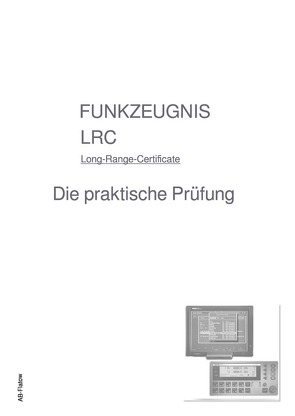 FUNKZEUGNIS-LRC – Die praktische Prüfung von B-Flatow,  A