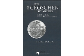 Für 8 Groschen ist’s genug von Bannicke,  Elke, Kluge,  Bernd