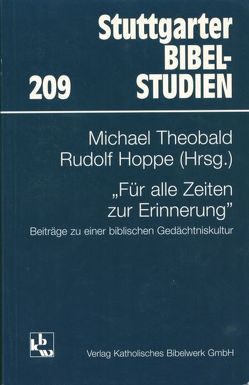 Für alle Zeiten zur Erinnerung von Breuning, Dohmen,  Christoph, Frankemölle,  Hubert, Gräßer,  Erich, Hoppe,  Rudolf, Hübner,  Hans, Klappert,  Berthold, Lohse,  Eduard, Müller,  Karlheinz, Müller,  Paul G, Reichardt,  Michael, Schwankl,  Otto, Theobald,  Michael, Thoma,  Clemens, Wohlmuth,  Josef, Zenger,  Erich