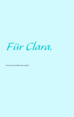 Für Clara. von Radi,  Malen