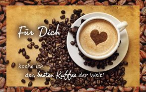 Für Dich koche ich den besten Kaffee der Welt! von Engeln,  Reinhard