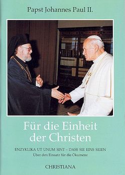 Für die Einheit der Christen von Bäumer,  Remigius, Johannes Paul II.