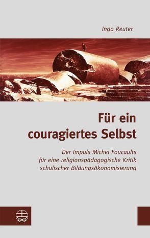 Für ein couragiertes Selbst von Reuter,  Ingo
