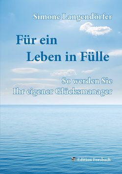 Für ein Leben in Fülle von Langendörfer,  Simone