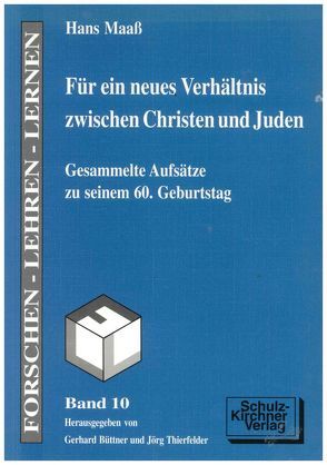 Für ein neues Verhältnis zwischen Christen und Juden von Büttner,  Gerhard, Maass,  Hans, Thierfelder,  Jörg