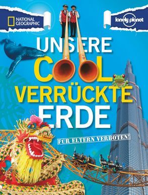 Für Eltern verboten: Unsere cool verrückte Erde von DuBois,  Michael, Hilden,  Katri