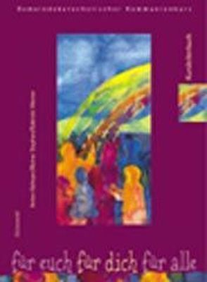 Für euch – für dich – für alle. Gemeindekatechetischer Kommunionkurs von Kalteyer,  Anton, Kemmer,  Christa, Stephan,  Rainer, Werner,  Gabriele