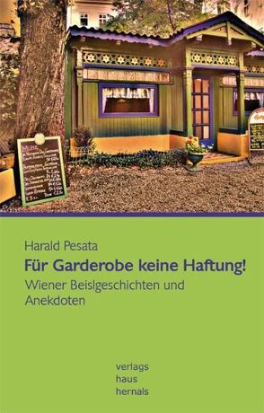 Für Garderobe keine Haftung! von Pesata,  Harald