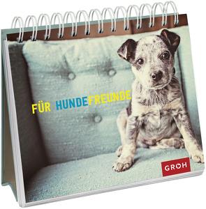 Für Hundefreunde von Groh,  Joachim