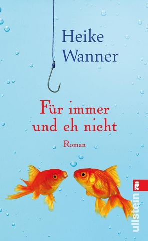 Für immer und eh nicht von Wanner,  Heike